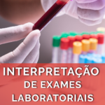 Aprenda a interpretar exames laboratoriais com precisão