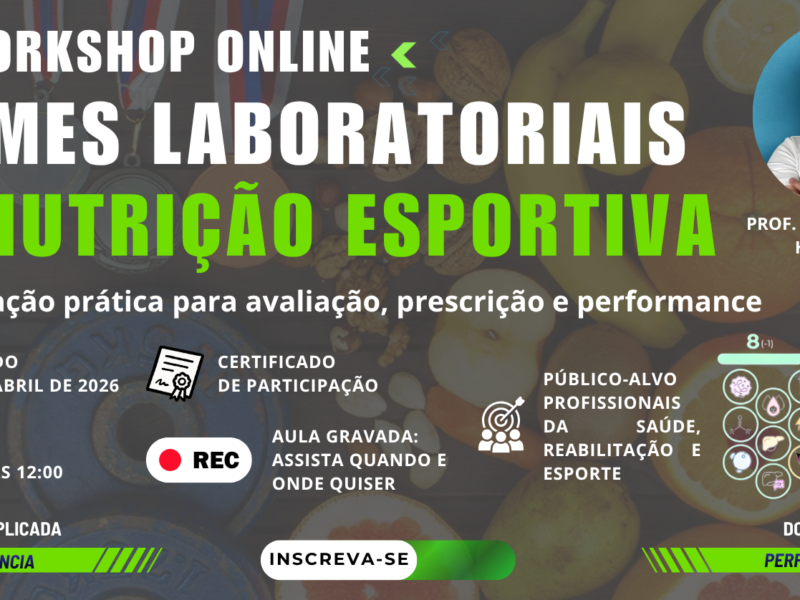 Workshop Interpretação de Exames Laboratoriais na Nutrição Esportiva (Online e Ao Vivo)